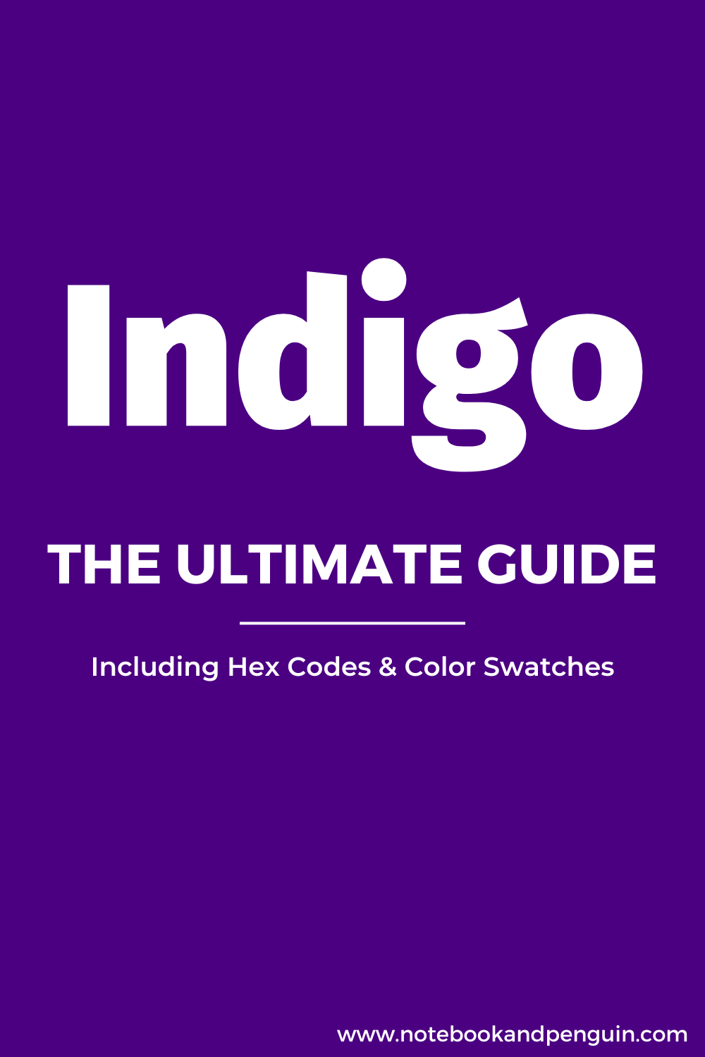 The Ultimate Indigo Color Guide Including Hex Color Codes