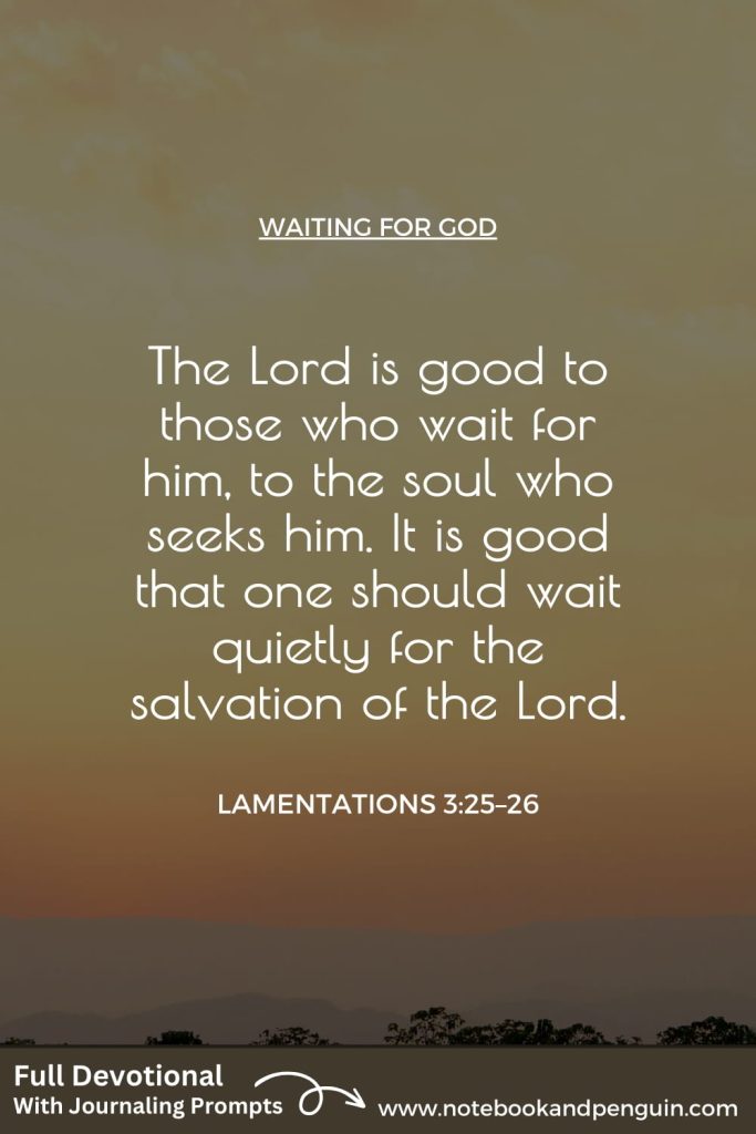 The Lord is good to those who wait Pinterest Pin