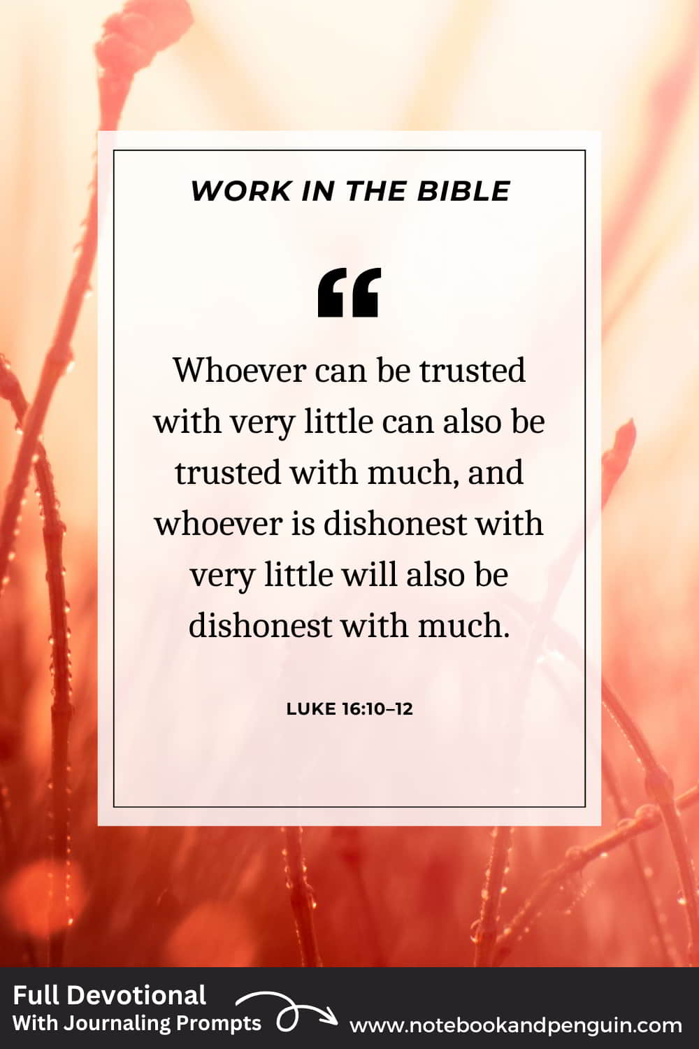 Whoever can be trusted with little Bible Verse