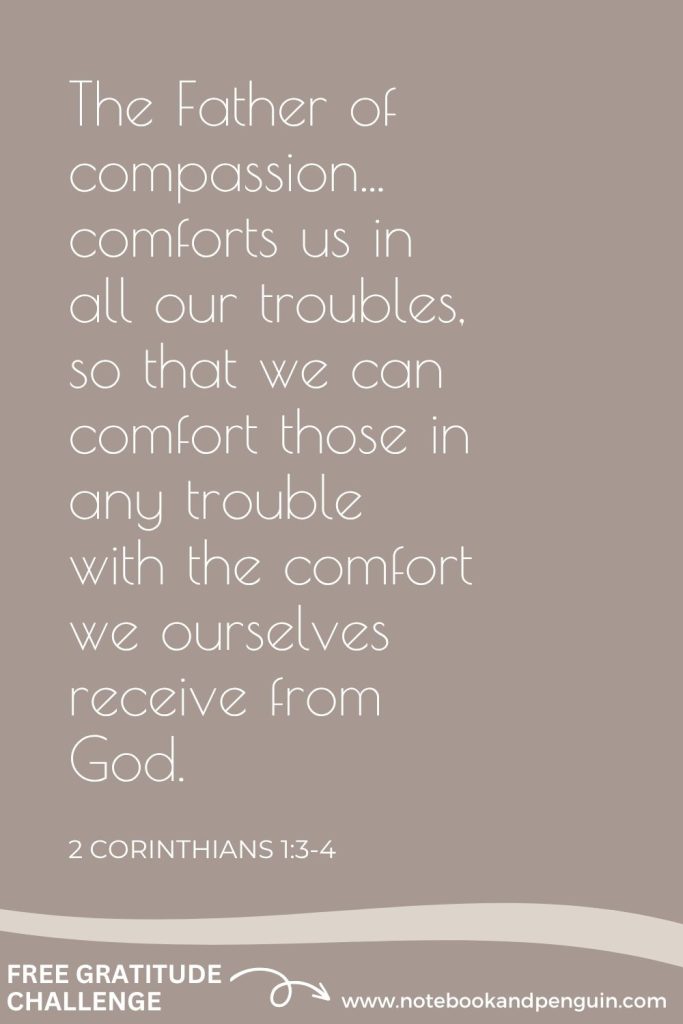 Gratitude for God's comfort - 2 CORINTHIANS 1:3-4